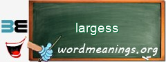 WordMeaning blackboard for largess